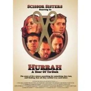 Scissor Sisters - Hurrah A Year Of Ta-Dah (Ntsc) 1