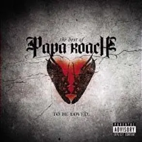 ...To Be Loved: The Best Of Papa Roach 1