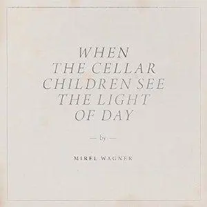 When The Cellar Children See The Light Of Day 1