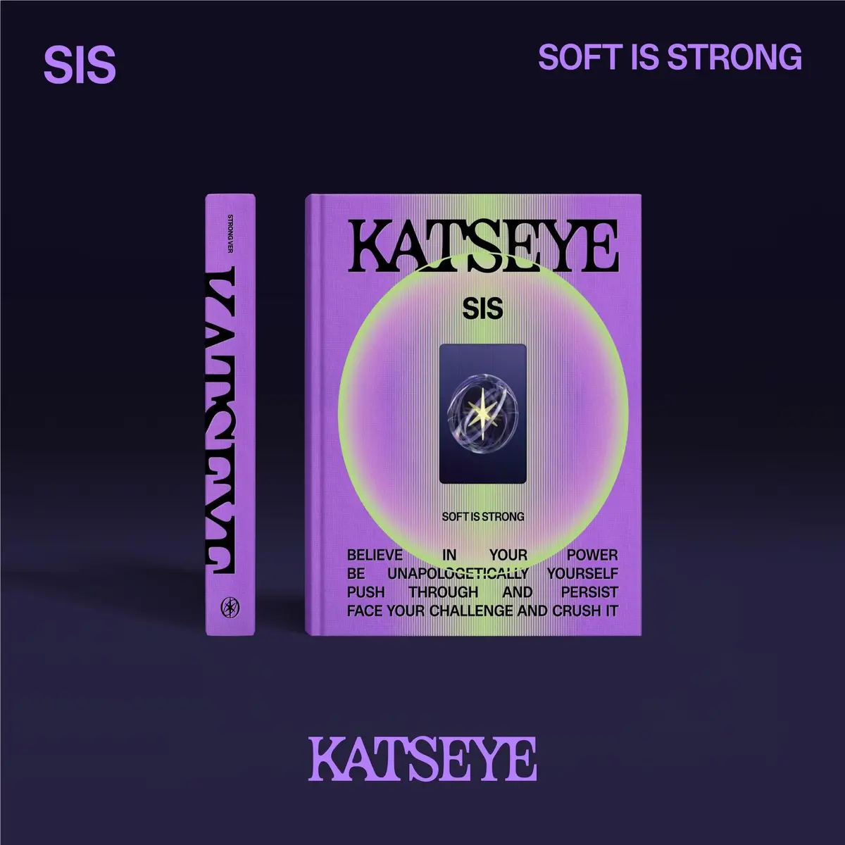 S.I.S (Soft Is Strong) (Strong Version) 1