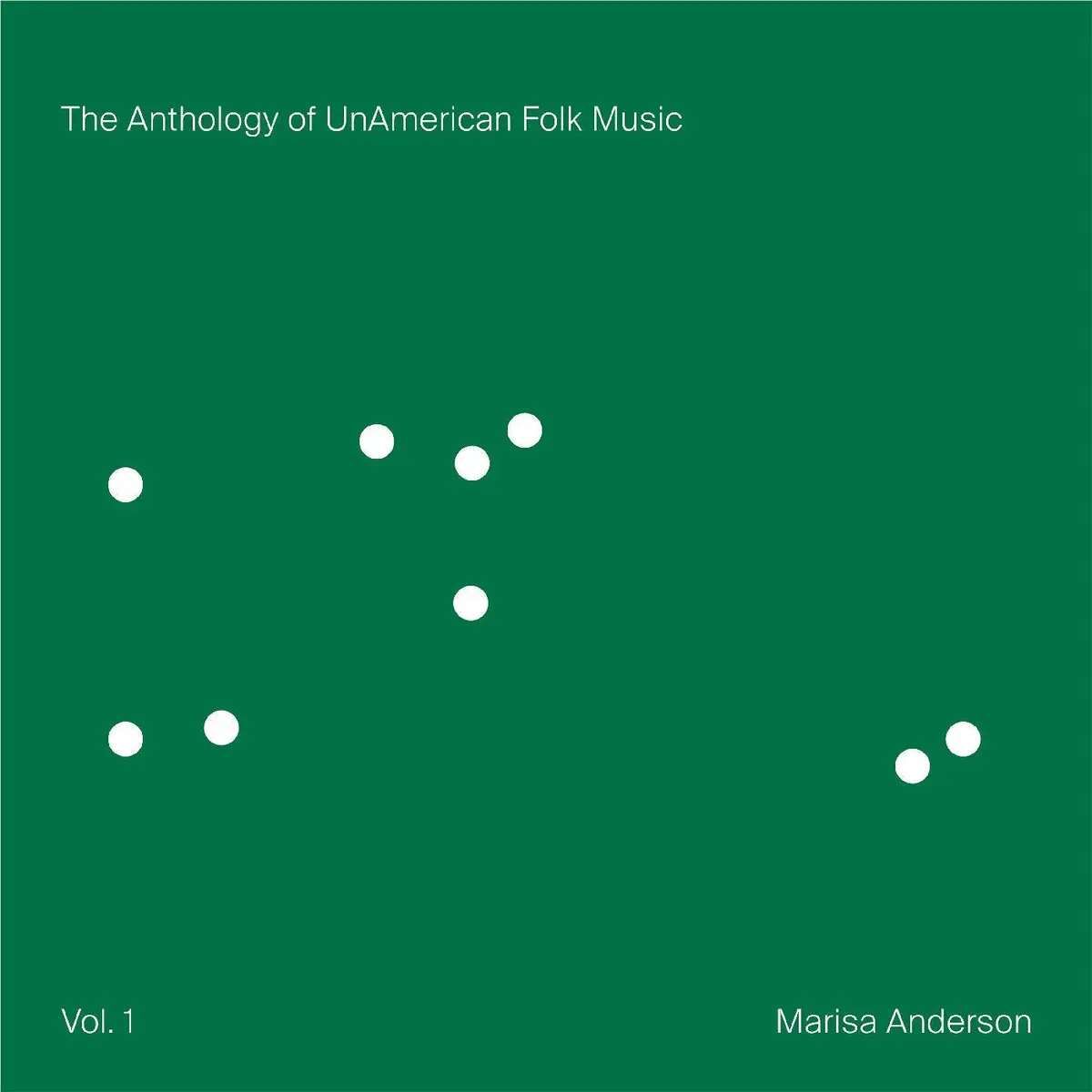 The Anthology Of Unamerican Folk Music 1